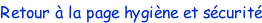 Retour à la page hygiène et sécurité