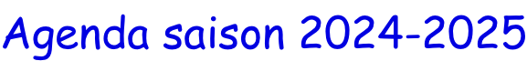 Agenda saison 2024-2025