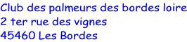 Club des palmeurs des bordes loire 2 ter rue des vignes 45460 Les Bordes