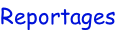 Reportages